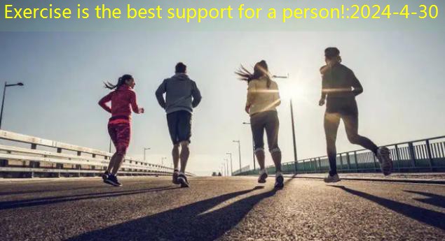Exercise is the best support for a person!